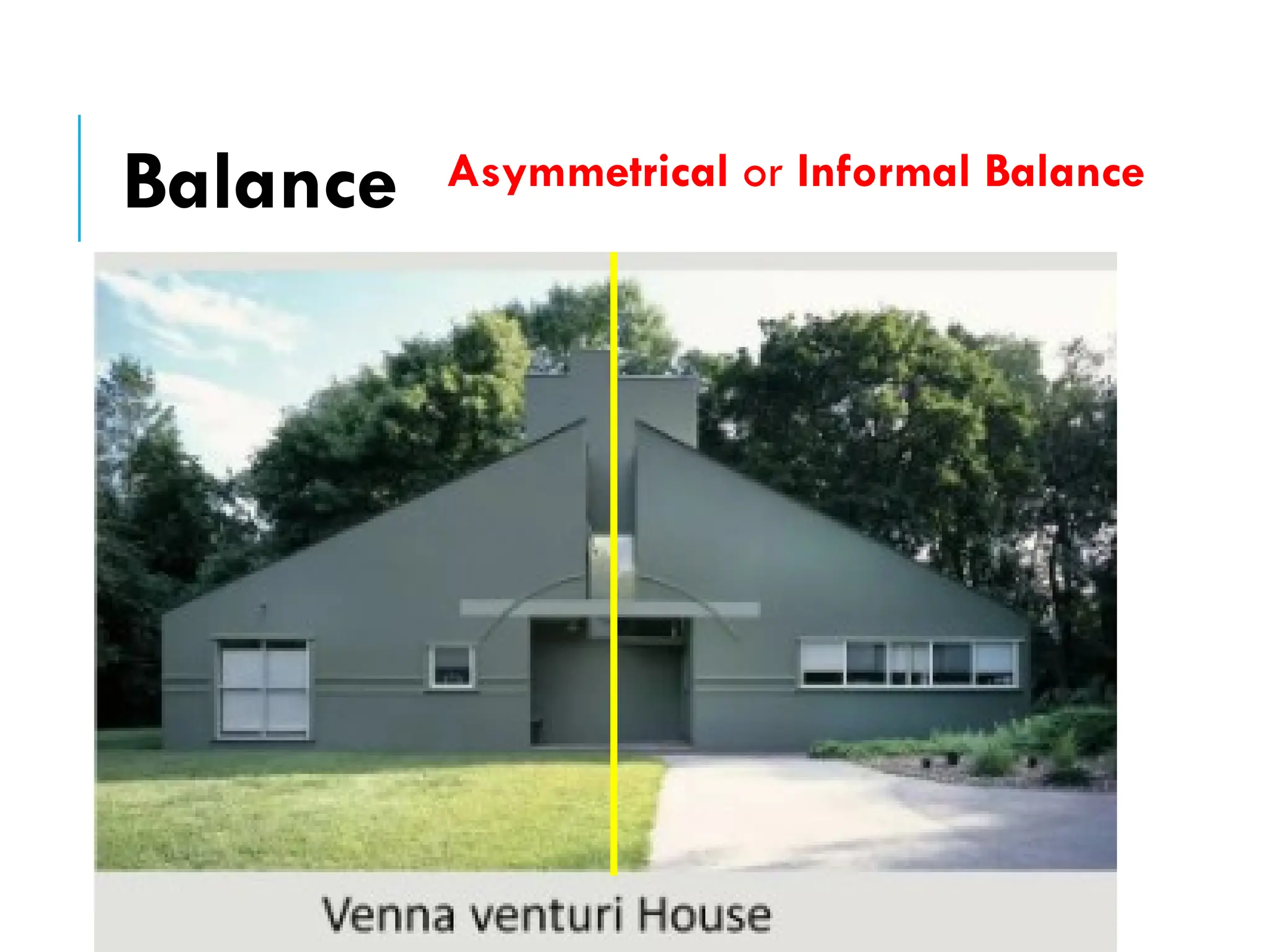 Asymmetrical or Informal Balance
Balance
 