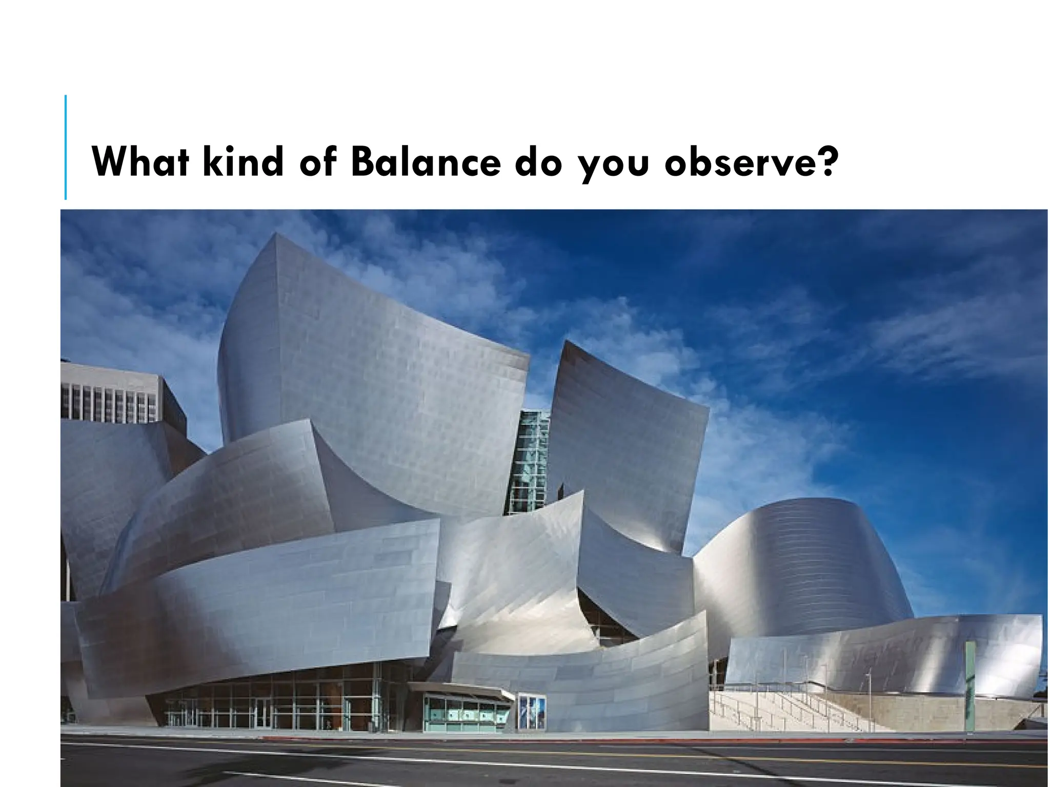 What kind of Balance do you observe?
 