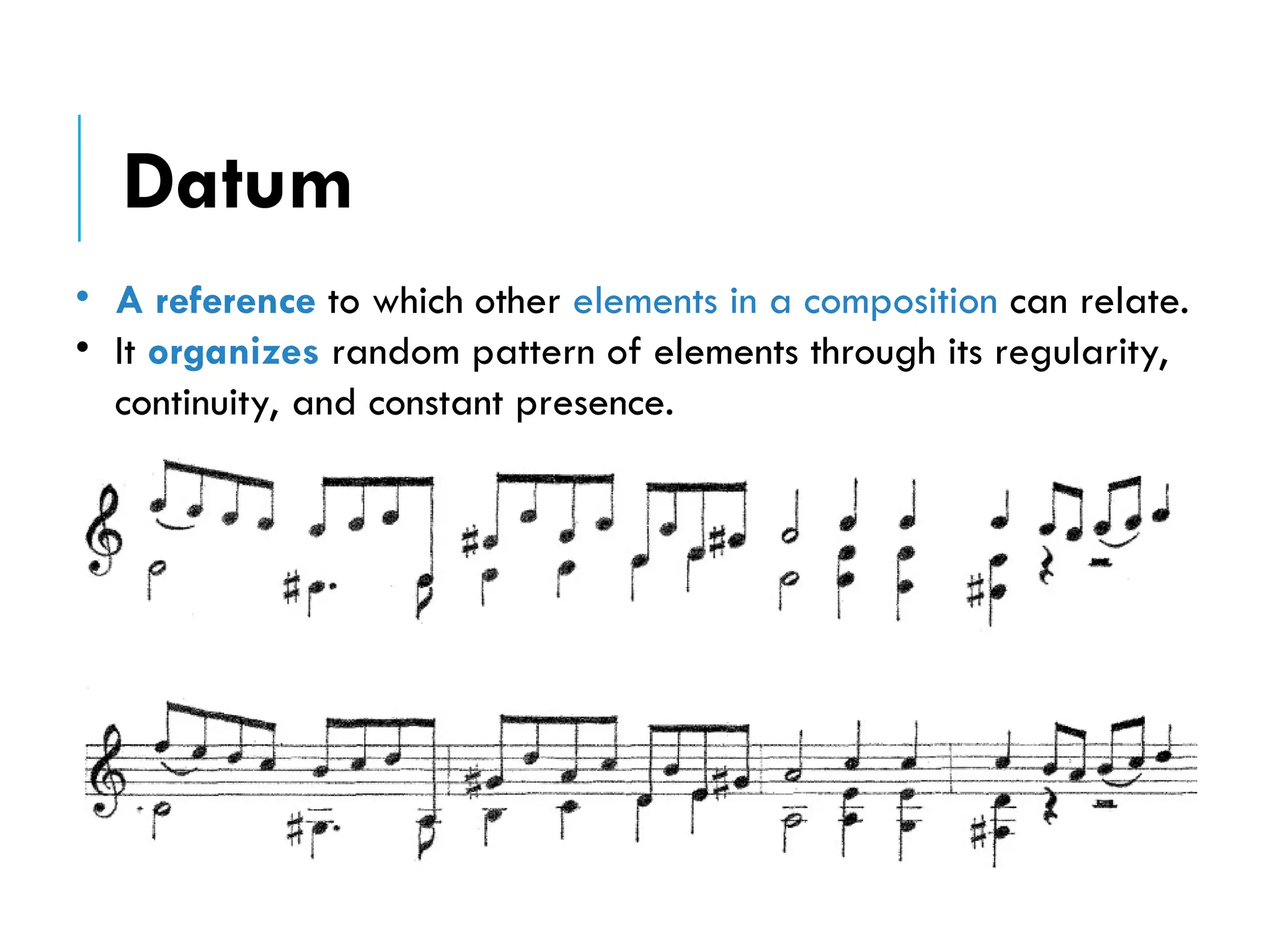 • A reference to which other elements in a composition can relate.
• It organizes random pattern of elements through its regularity,
continuity, and constant presence.
Datum
 