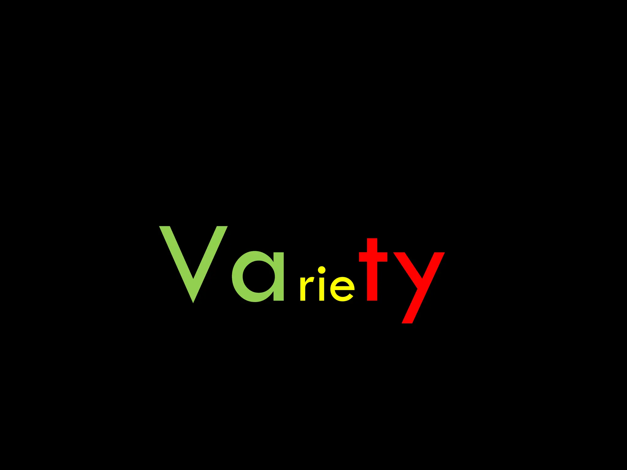 Variety
 