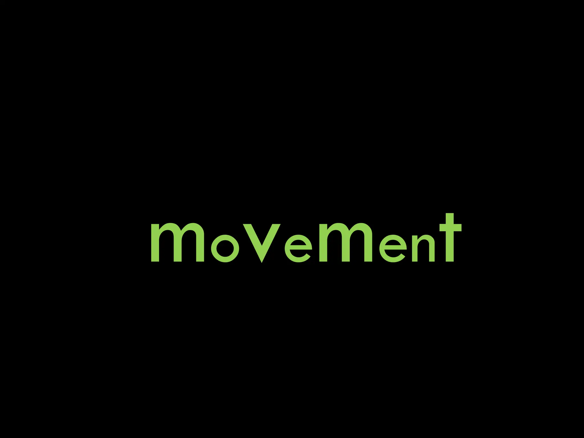 movement
 