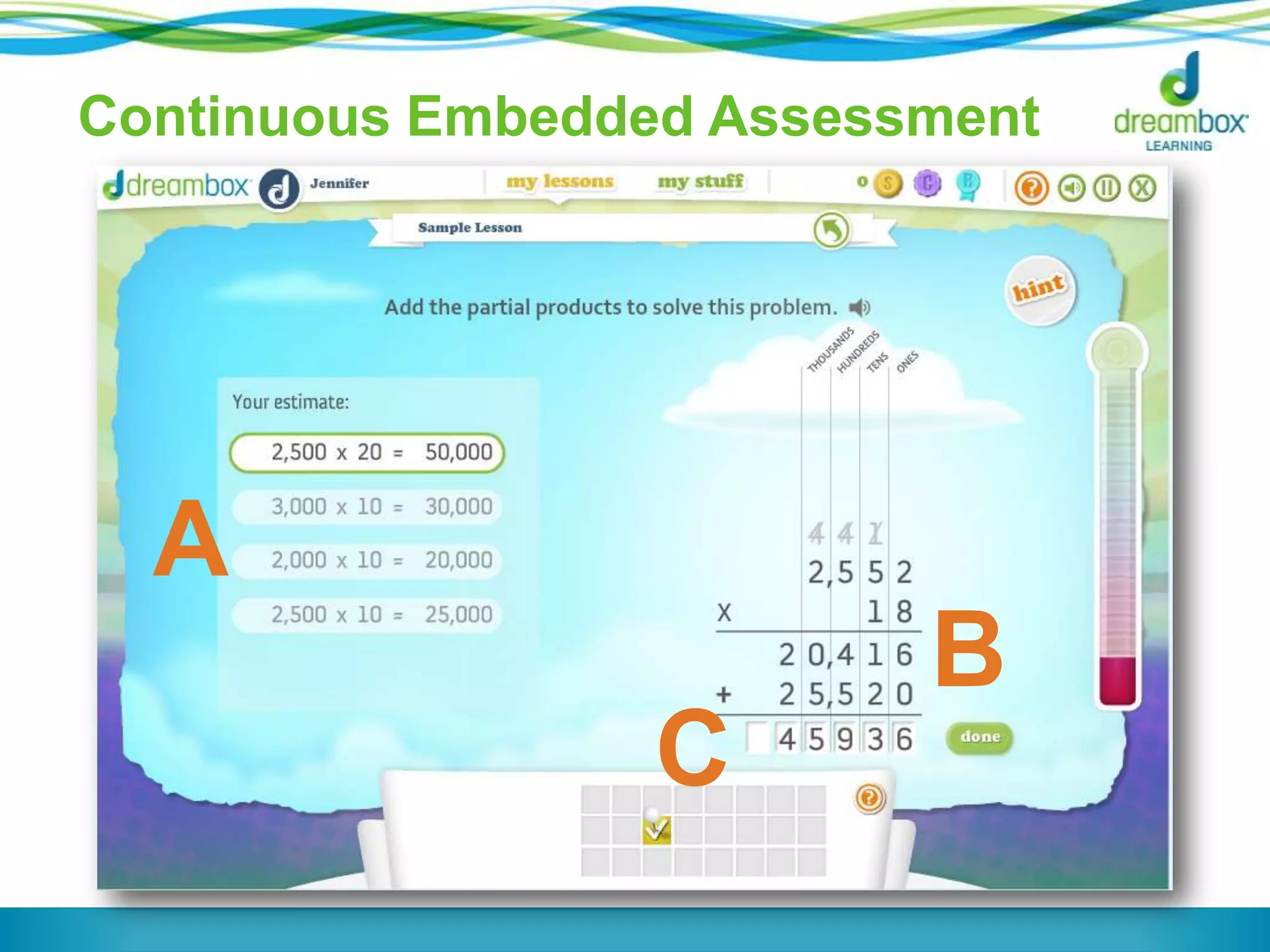 A
C
B
Continuous Embedded Assessment
 