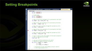 Setting Breakpoints




NVIDIA Confidential
 