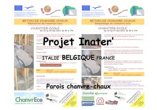 Projet Inater’
ITALIE   BELGIQUE FRANCE



 Parois chanvre-chaux
 
