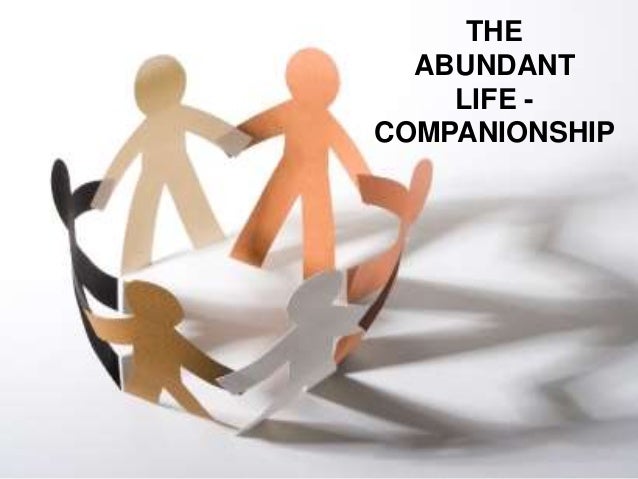 the abundant life companionship