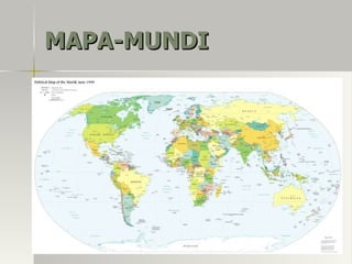 MAPA-MUNDIMAPA-MUNDI
 