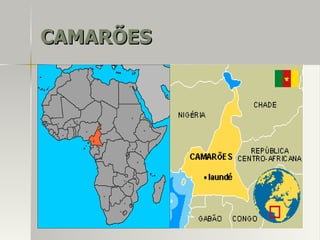 CAMARÕESCAMARÕES
 