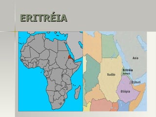 ERITRÉIAERITRÉIA
 
