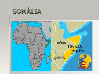 SOMÁLIASOMÁLIA
 