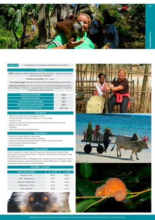 www.jinfotours.ro
57
Important! Programele se valorifică conform condițiilor generale J'Info Tours de vânzare a programelor turistice de la pag. 118 - 119 a prezentei broșuri.
PLECÃRI 2014
INFOPRACTIC
Clima: tropicala cu doua ano mpuri clad si ploios noiembrie – aprilie si sezon uscat si
mai rece din mai – octombrie
Perioada recomandata: iulie – august
Ce sa lua in bagaj: Crema de soare,haine lejere si impermeabile,spray de insecte
Mancarea si bautura: orezul este omniprezent in bucataria din Madagascar;exista 2
feluri na onale – romazava – o siupa din carne si frunze verzi si ravitoto – o tocana din
carne de porc si frunze de manioc
PRETULINCLUDE
PRETULNUINCLUDE
20 Septembrie, 22 Octombrie,11 Noiembrie, 26 Decembrie
Persoana in camera dubla
Supliment camera single
A treia persoana in camera tripla
2499€
799€
2499€
 Bilete de avion Bucures – Antananarivo si retur;
 14 Nop de cazare in hoteluri si lodguri 3***, cu mic dejun
 1 pranz si 2 cine
 Transport cu autocarul/ microbuz clasa Turist conform cu i nerariul excursiei
 Bilete de intrare in parcuri
 Ghid local
 Ghid roman la formarea grupului minim
 Taxele de aeroport (449 euro / persoana)
 Taxe aeroport zbor domes c 99 Euro / persoana
 Asigurarea medicala si asigurarea storno (1.5% din valoarea pachetului)
 Orice alt serviciu neinclus in program
 Excursiile op onale
Copil 2-12 ani in camera cu parin i 2199€
GRUPMINIM—20PERSOANE
• Face scufundari in centrele Nossi Be, Nossi Lava, Toliara and Ile Ste-Marie. Multe
dintre acestea va ofera plaje frumoase si recifuri de coral. Centrele de scufundari se aﬂa
pe coasta de nord si vest.
• Admira pietele animate ale Madagascarului. Toamasina este principalul port al tarii si
capitala provinciala, cu cateva piete aglomerate, inclusiv Bazarul Be. In capitala, pietele
Zoma pre nd a ﬁ pe locul doi ca marime din lume
ORARDEZBORINFORMATIV
Bucures - Paris
Paris - Antananarivo
07:20 09:30
15:25 16:30
PLECÃRI SOSIRI
Supliment Hoteluri de 4* si 5* 429€/pers
Nosy Be - Antananarivo
Antananarivo - Paris
15:25 16:30
01:10 10:55
J'InfoToursrecomanda
)
Paris - Bucures 15:25 19:15
 