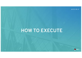 ‹#›
HOW TO EXECUTE
 