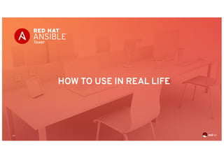 ‹#›
HOW TO USE IN REAL LIFE
 