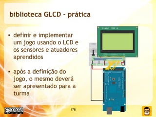 biblioteca GLCD - prática ,[object Object],[object Object]