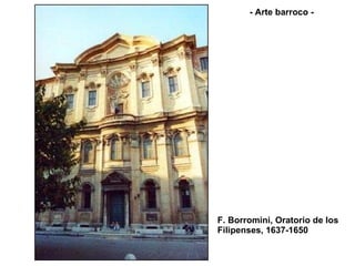 F. Borromini, Oratorio de los Filipenses, 1637-1650 - Arte barroco - 