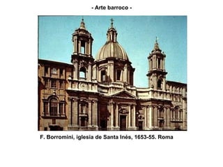 F. Borromini, iglesia de Santa Inés, 1653-55. Roma - Arte barroco - 