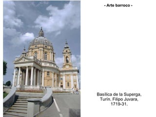 Basílica de la Superga, Turín. Filipo Juvara, 1719-31. - Arte barroco - 