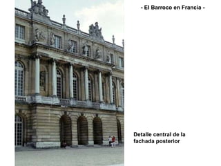 Detalle central de la fachada posterior - El Barroco en Francia - 