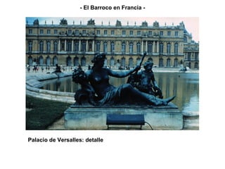Palacio de Versalles: detalle - El Barroco en Francia - 