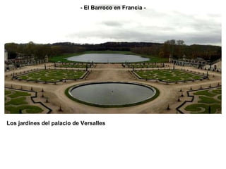- El Barroco en Francia - Los jardines del palacio de Versalles 