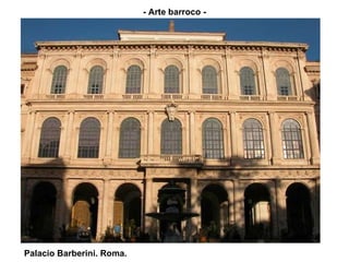 <ul><li>Palacio Barberini. Roma.  </li></ul>- Arte barroco - 