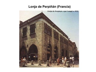 Lonja de Perpiñán (Francia) 