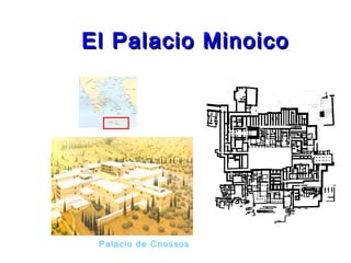 El Palacio MinoicoEl Palacio Minoico
Palacio de Cnossos
 
