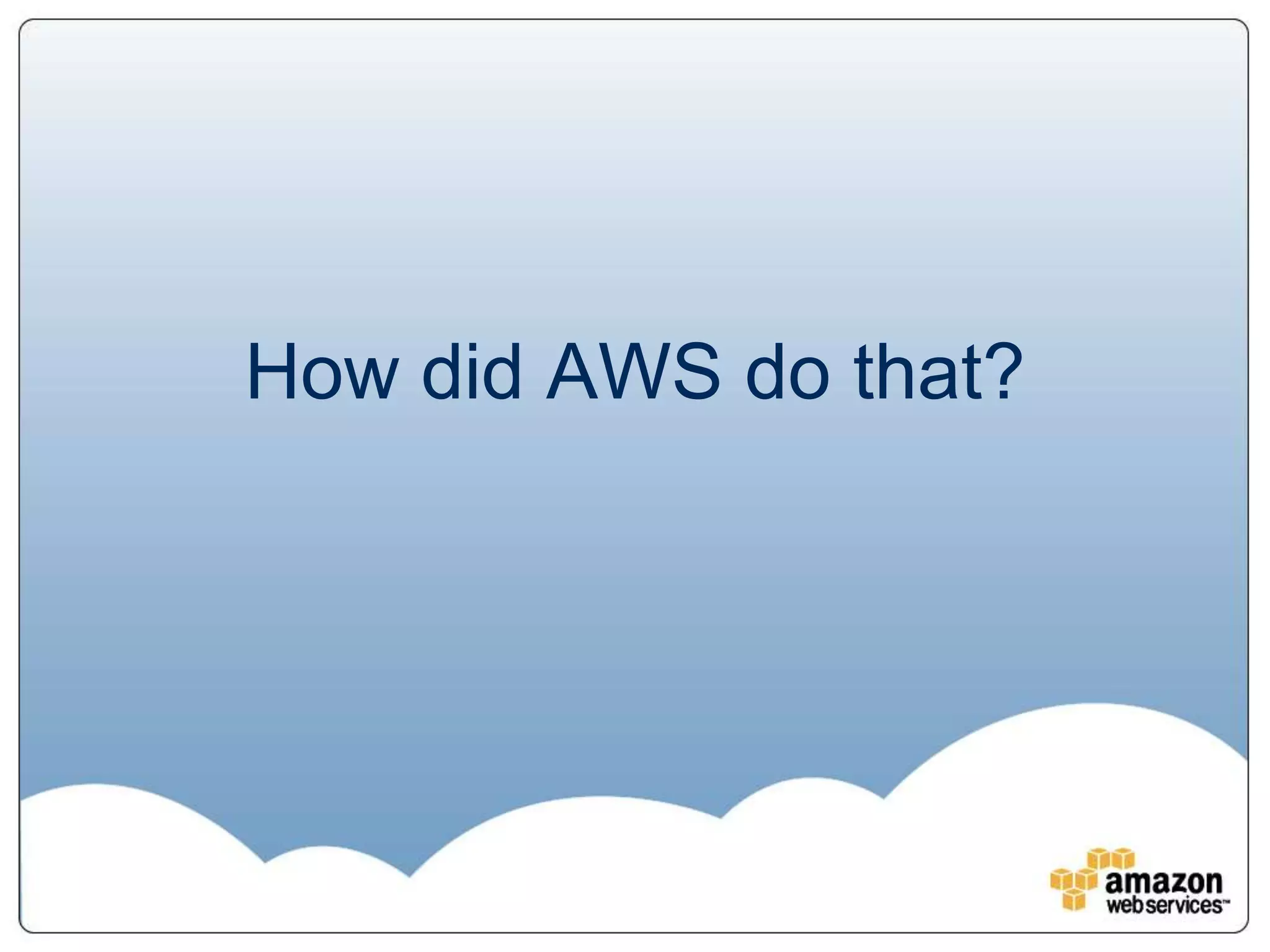 How did AWS do that?
 