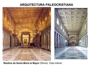 Basílica de Santa María la Mayor  (Roma). Vista interior ARQUITECTURA PALEOCRISTIANA 