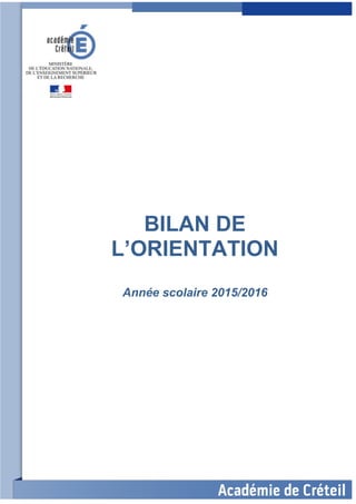 1
BILAN DE
L’ORIENTATION
Année scolaire 2015/2016
 