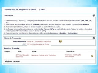 Coordenadores de bolsas preenchem propostas na Plataforma Carlos Chagas do CNPq. 