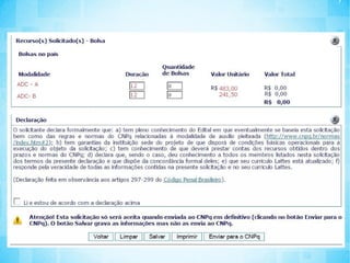 Coordenadores de bolsas vinculam jovens selecionados às bolsas disponíveis na plataforma Carlos Chagas do CNPq. 