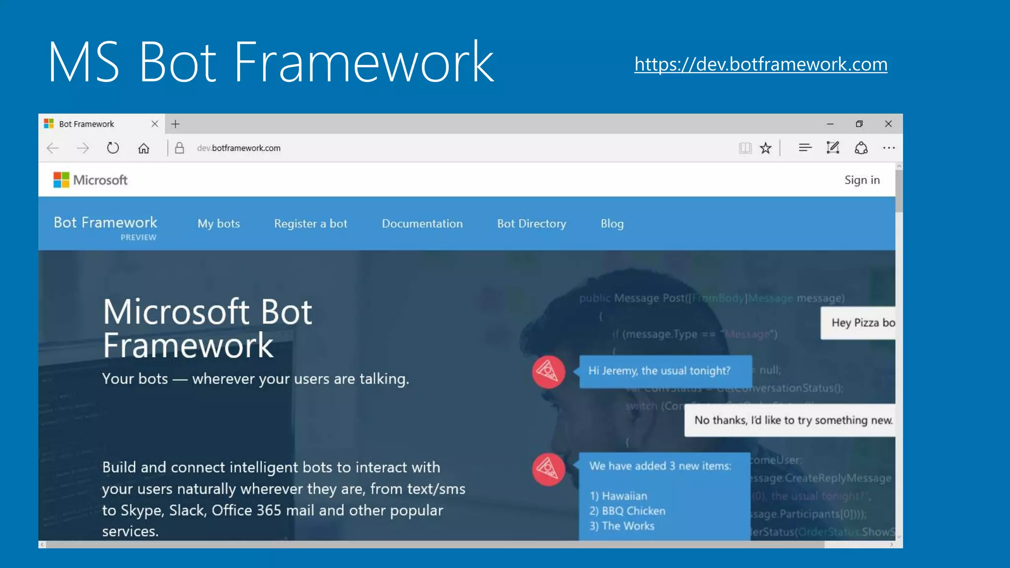 MS Bot Framework https://dev.botframework.com
 