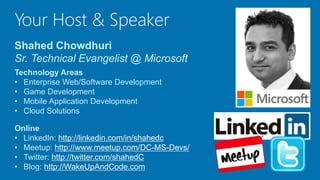 Intro to Bot Framework
Shahed Chowdhuri
Sr. Technical Evangelist @ Microsoft
@shahedC
WakeUpAndCode.com
Build and connect intelligent bots
 