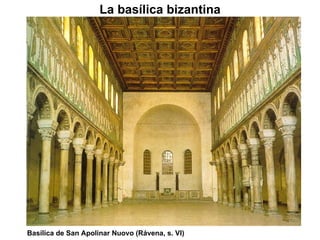 Basílica de San Apolinar Nuovo (Rávena, s. VI) La basílica bizantina 
