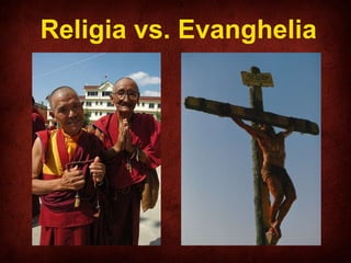 Religia vs. Evanghelia 