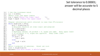 Set tolerance to 0.00001;
answer will be accurate to 5
decimal places
4/5/2016 DR. MOHAMMED DANISH/ UNIKL-MICET 24
 