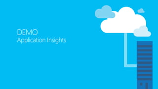 DEMO
Application Insights
 