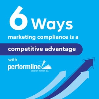 with
6
marketing compliance is a
competitive advantage
Ways
 
