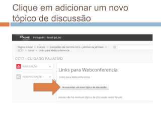 Clique em adicionar um novo
tópico de discussão
