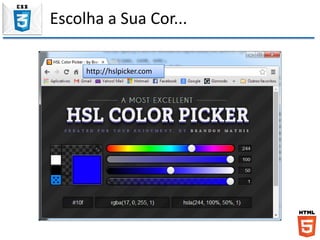 Escolha a Sua Cor...
http://hslpicker.com
 