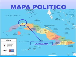 MAPA POLITICO




     LA HABANA
 