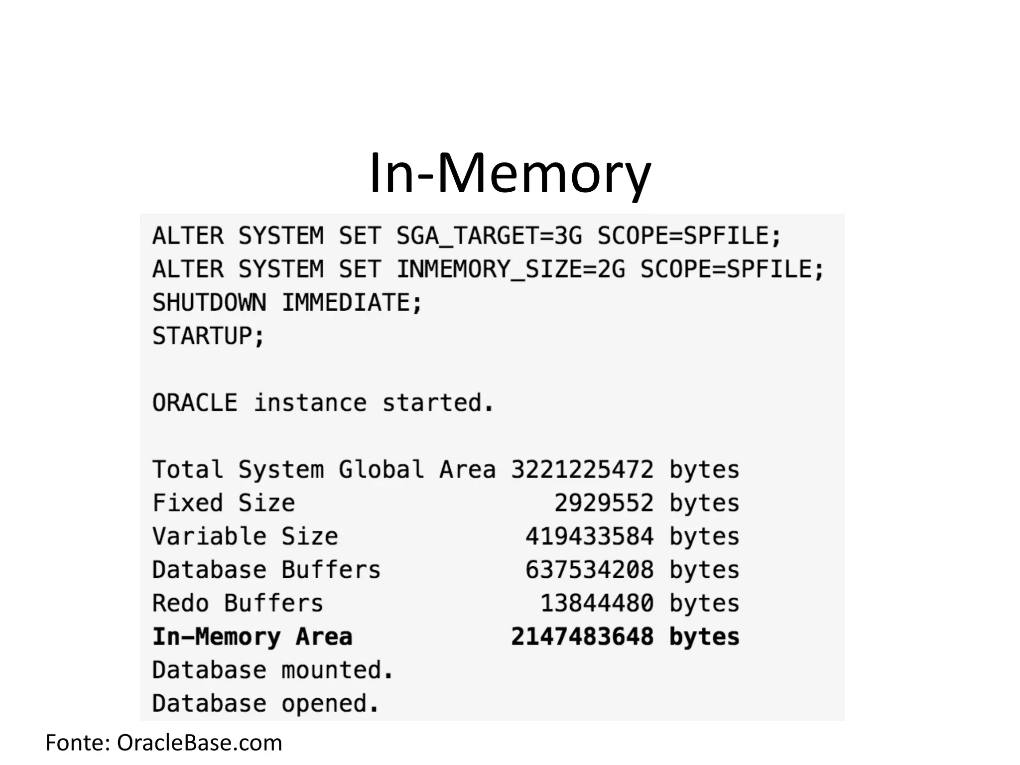 In-Memory Fonte:	OracleBase.com 