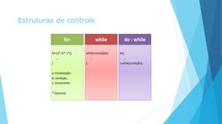 Estruturas de contoleEstruturas de controle
 