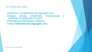 Aula 03 - Definições da linguagem Java