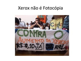 Xerox não é Fotocópia
 