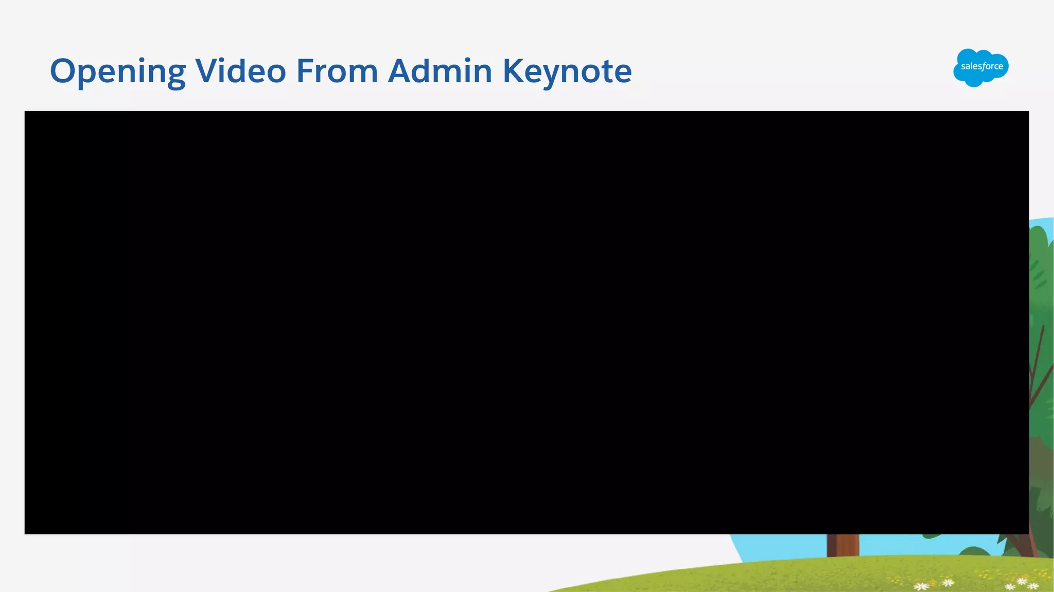 Opening Video From Admin Keynote
Click here to play
the Opening
Keynote Video
 