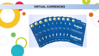 VIRTUAL CURRENCIES
 