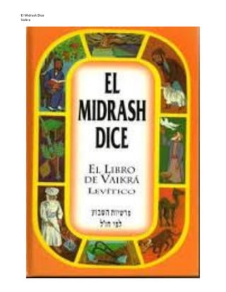 El Midrash Dice
Vaikra
 