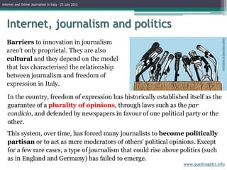 Internet and Online Journalism in Italy – 25 July 2012




   Internet, journalism and politics




                      ...
