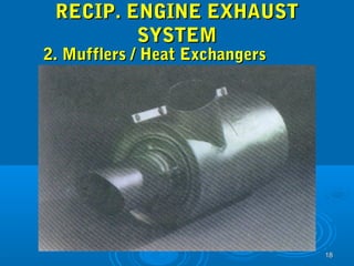 1188 
RREECCIIPP.. EENNGGIINNEE EEXXHHAAUUSSTT 
SSYYSSTTEEMM 
22.. MMuufffflleerrss // HHeeaatt EExxcchhaannggeerrss 
 